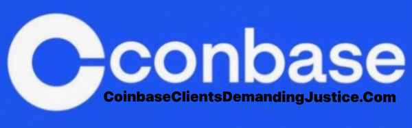 Coinbase Clients Demanding Justice